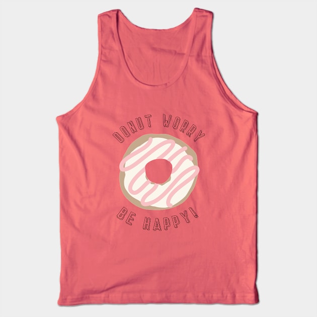 Donut Worry - Be Happy Tank Top by NJORDUR